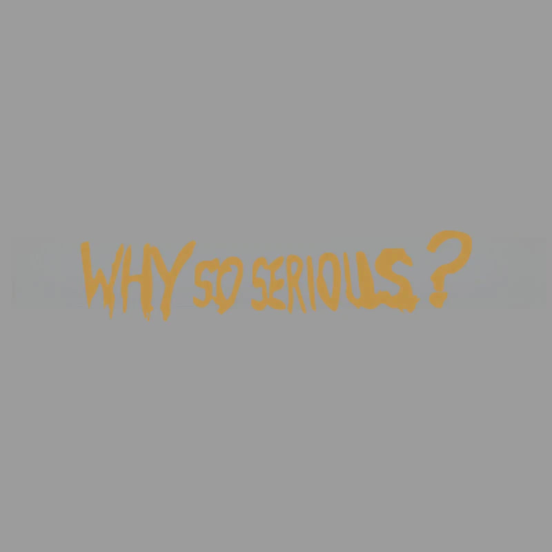 Why So Serious Sticker Fashion creative&funny stickers for cartoon fans&lover,high quality for car trucks motorcycles &laptops