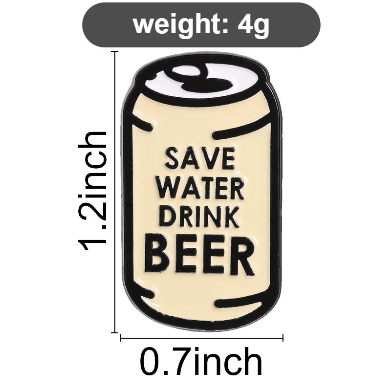 Humor Cartoon Can Enamel Pins Save Water Drink Beer Metal Brooches Fashion Lapel Badge Backpack Clothes Jewelry Gift for Friends