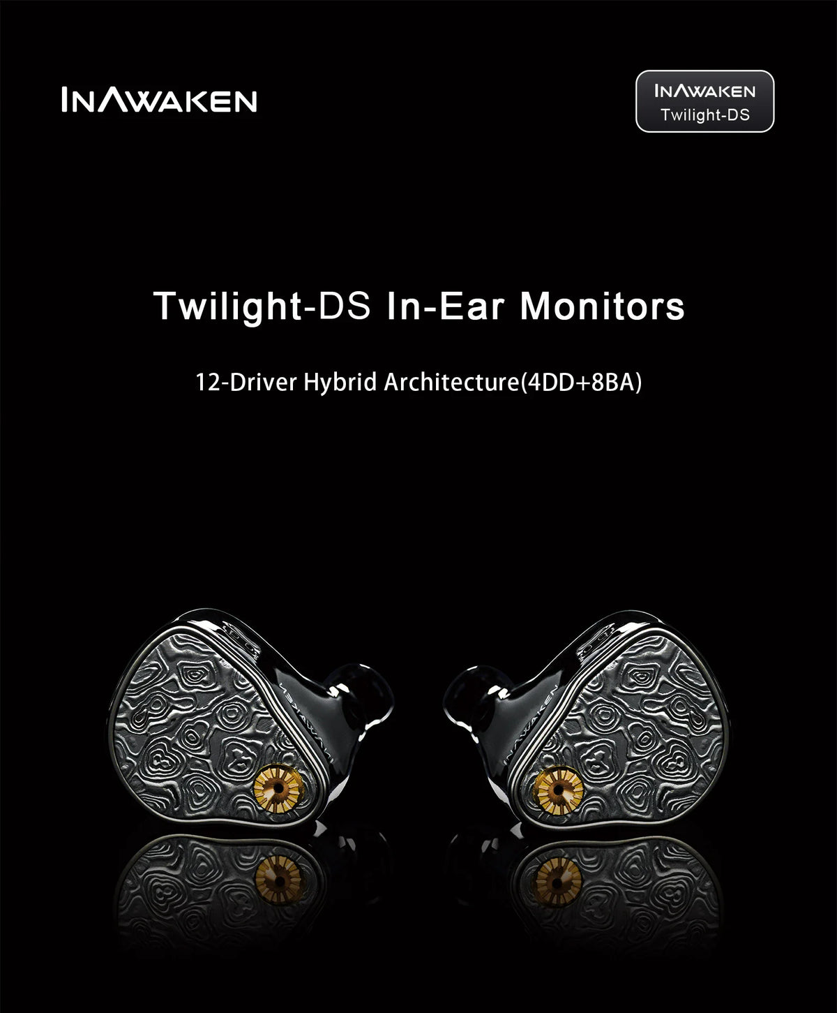 Pre-order INAWAKEN Twilight-DS 4DD+8BA In-Ear Monitors Hifi Earphone with Titanium Alloy +Steel Build & OCC+Alloy Copper Cable