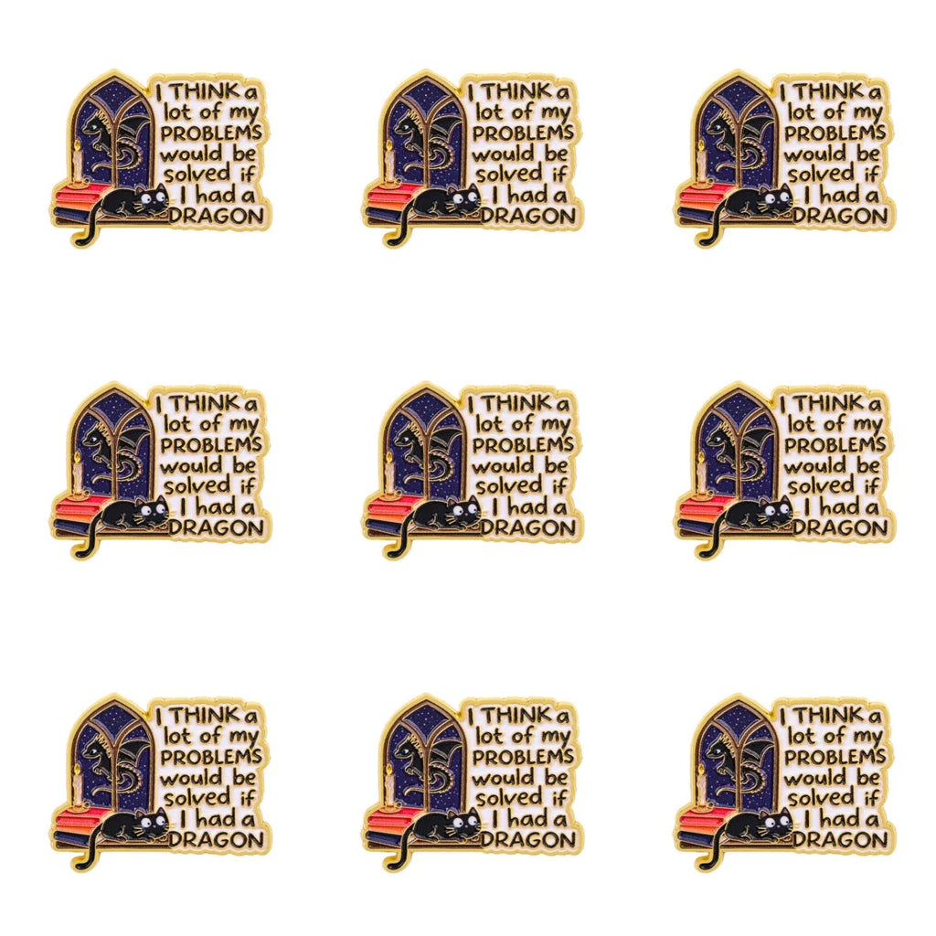 9pcs I THINK a lot of my PROBLEMS would be solved if I had a DRAGON Enamel Pin Set Cat Fantasy Quotes Brooch Animal Badge