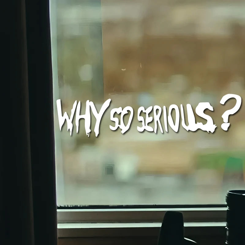 Why So Serious Sticker Fashion creative&funny stickers for cartoon fans&lover,high quality for car trucks motorcycles &laptops